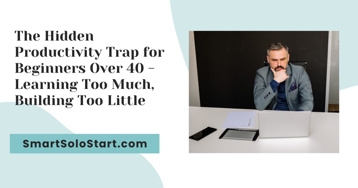 The hidden productivity trap for beginners over 40