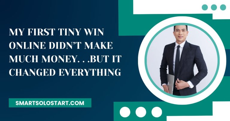 My First Tiny Win Online Changed Everything